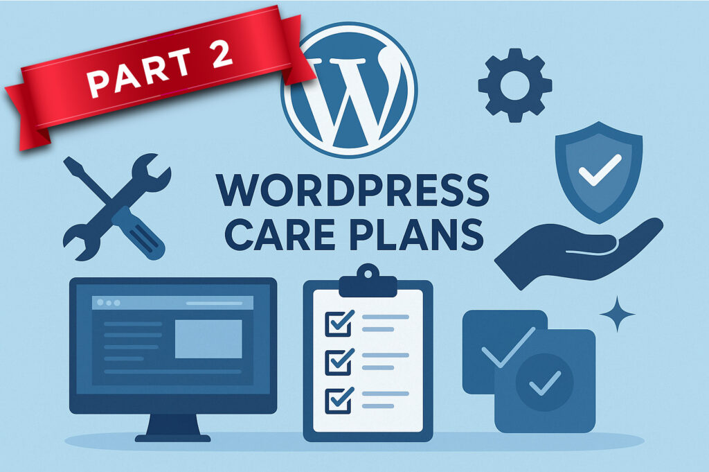 WordPress care plans - part 2 WordPress care plans - part 2
