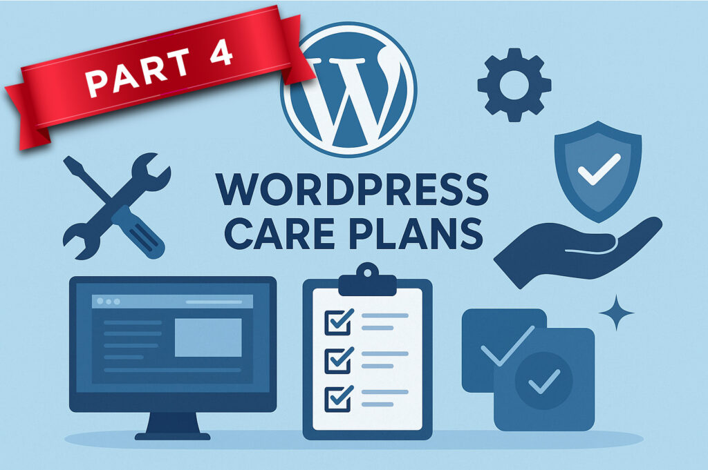 WordPress care plans - part 4
